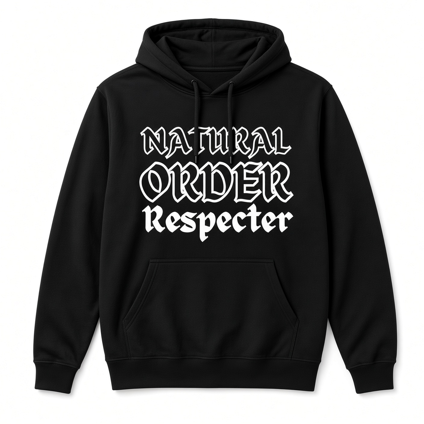 Natural Order Respecter Hoodie